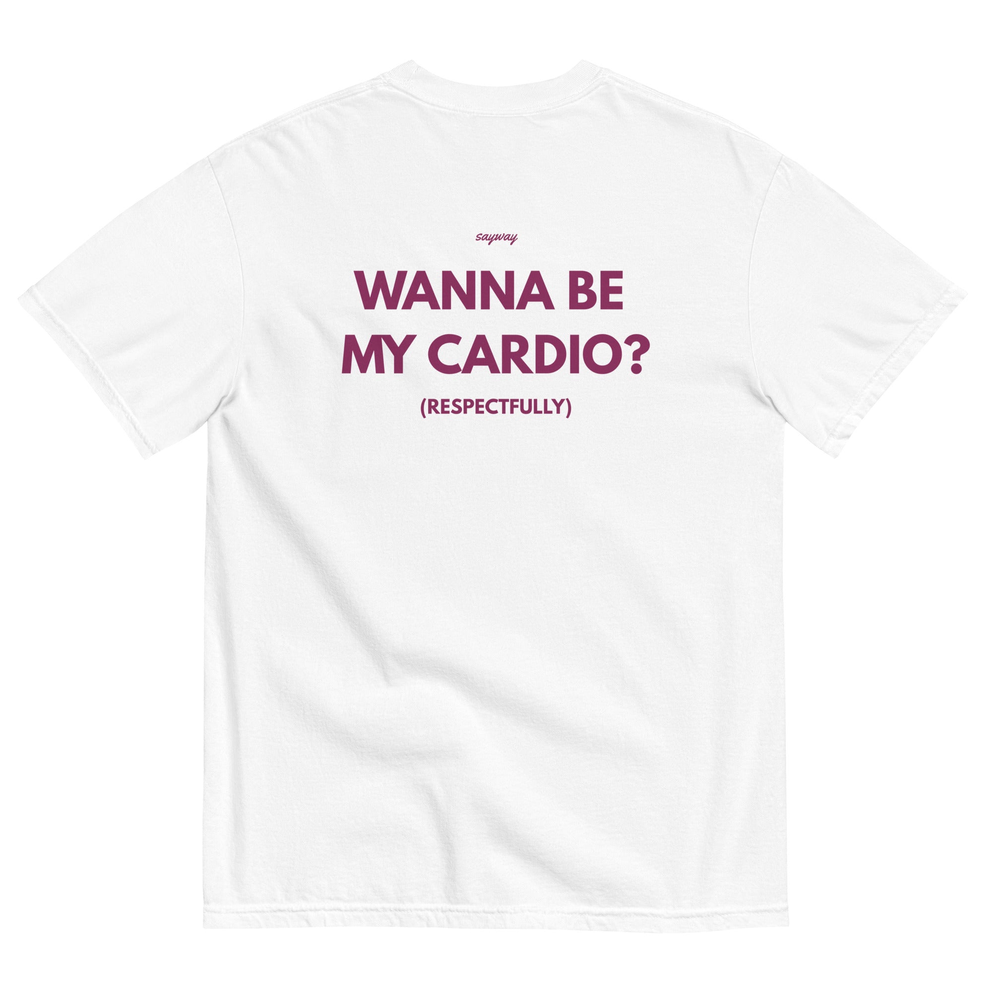 WANNA BE MY CARDIO?