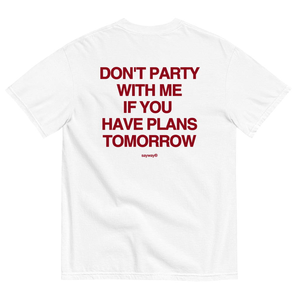 DON'T PARTY WITH ME