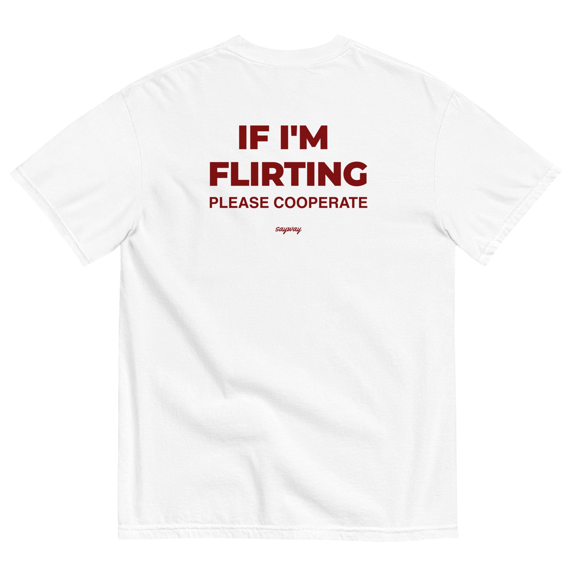IF I'M FLIRTING, PLEASE COOPERATE – SayWay